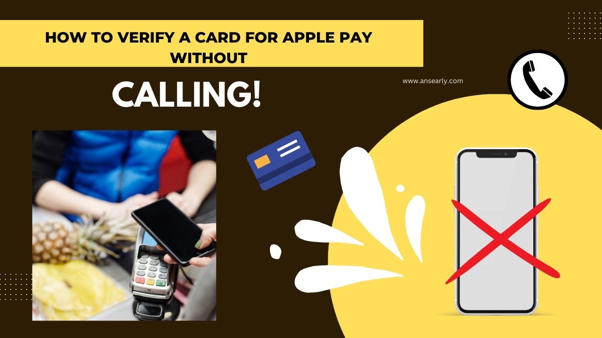 How To Verify A Card For Apple Pay Without Calling?